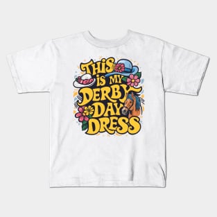 Derby Day Ready This is My Derby Day Dress May 4,2024 Kids T-Shirt